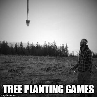 TREE PLANTING GAMES | made w/ Imgflip meme maker