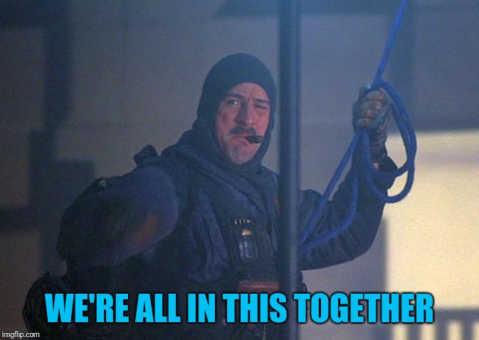 WE'RE ALL IN THIS TOGETHER | made w/ Imgflip meme maker