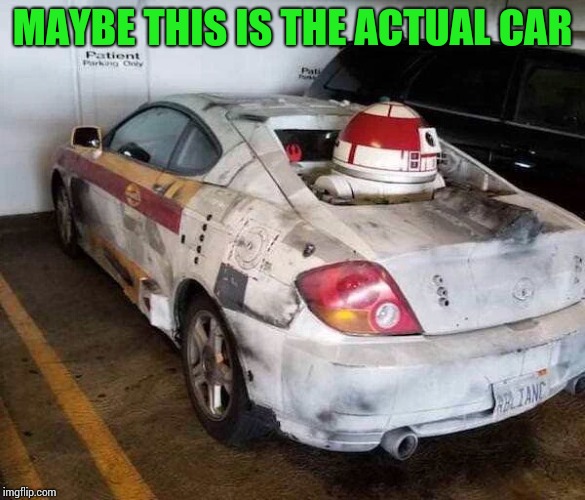 MAYBE THIS IS THE ACTUAL CAR | made w/ Imgflip meme maker