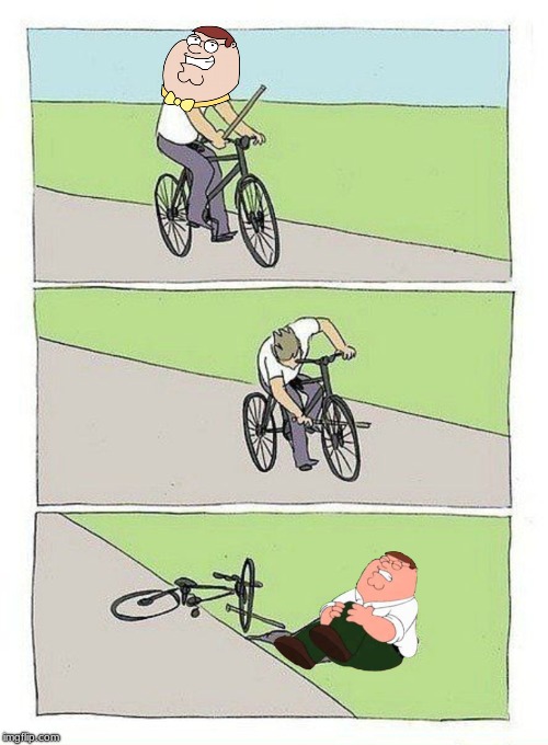 Peter Griffin Falling | image tagged in bike fall,memes,funny,peter griffin,no text | made w/ Imgflip meme maker