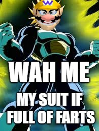 Future Trunks | WAH ME; MY SUIT IF FULL OF FARTS | image tagged in ssj wario,wario,wario ware gold,buffing farts | made w/ Imgflip meme maker