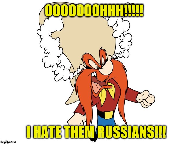yosemite sam | OOOOOOOHHH!!!!! I HATE THEM RUSSIANS!!! | image tagged in yosemite sam | made w/ Imgflip meme maker