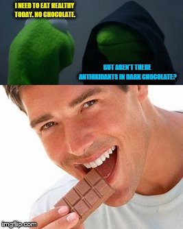 I know the text is kinda small, hope you can read it lol | I NEED TO EAT HEALTHY TODAY. NO CHOCOLATE. BUT AREN'T THERE ANTIOXIDANTS IN DARK CHOCOLATE? | image tagged in evil kermit,chocolate | made w/ Imgflip meme maker