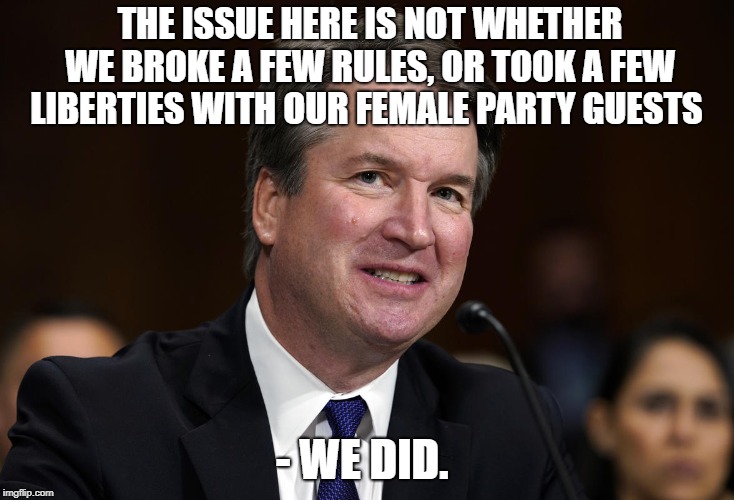 Hold My Beer | THE ISSUE HERE IS NOT WHETHER WE BROKE A FEW RULES, OR TOOK A FEW LIBERTIES WITH OUR FEMALE PARTY GUESTS; - WE DID. | image tagged in hold my beer | made w/ Imgflip meme maker