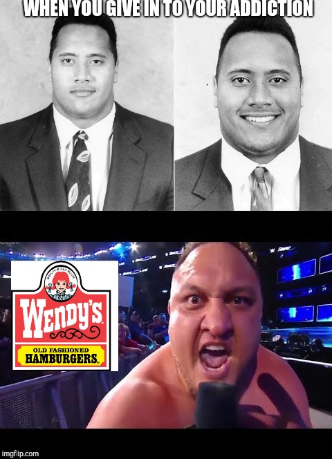 Wendy's addiction | WHEN YOU GIVE IN TO YOUR ADDICTION | image tagged in the rock,wwe,addiction,wendy's,fast food | made w/ Imgflip meme maker