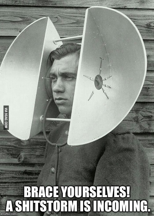 BRACE YOURSELVES! A SHITSTORM IS INCOMING. | made w/ Imgflip meme maker