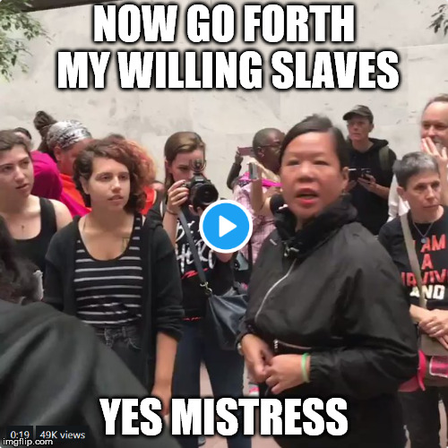 NOW GO FORTH MY WILLING SLAVES; YES MISTRESS | made w/ Imgflip meme maker