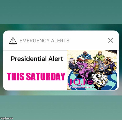 Presidential Alert |  THIS SATURDAY | image tagged in presidential alert | made w/ Imgflip meme maker