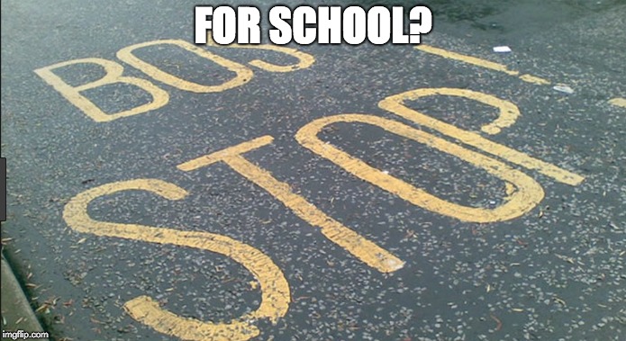 FOR SCHOOL? | image tagged in lern huw too spel | made w/ Imgflip meme maker
