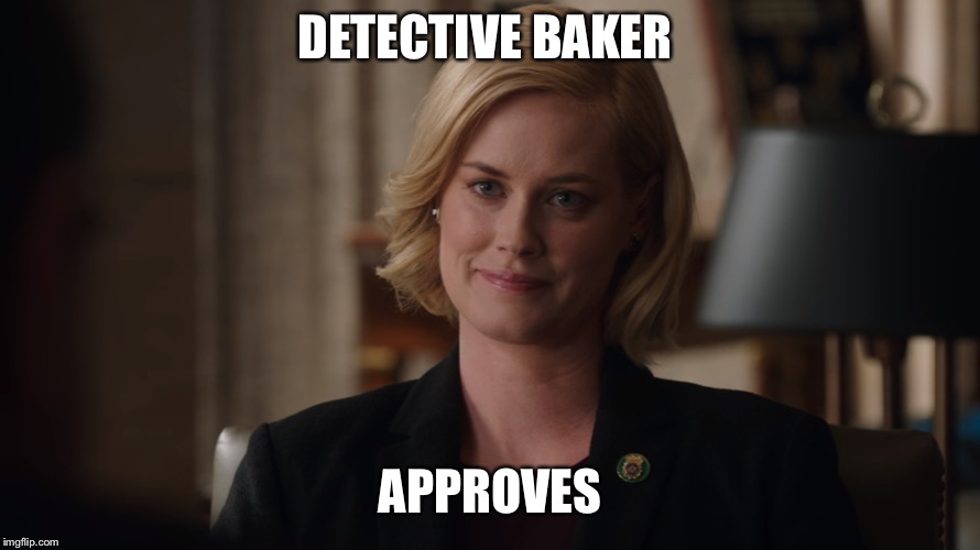 DETECTIVE BAKER; APPROVES | image tagged in detective baker approves | made w/ Imgflip meme maker