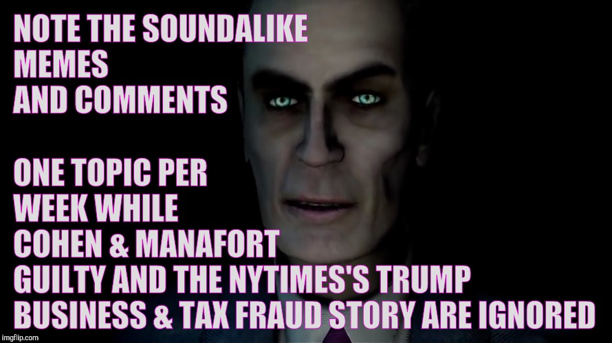 NOTE THE SOUNDALIKE MEMES                AND COMMENTS ONE TOPIC PER            WEEK WHILE        
         COHEN & MANAFORT               GU | made w/ Imgflip meme maker