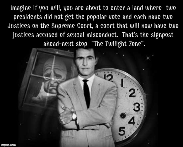 image tagged in twilight zone imagine if you will,supreme court | made w/ Imgflip meme maker