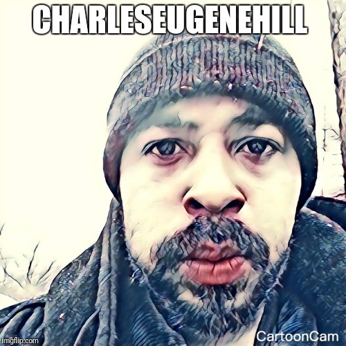 #Charles Eugene Hill  | CHARLESEUGENEHILL | image tagged in charles-eugene_hill_ | made w/ Imgflip meme maker