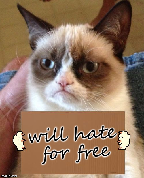 will hate for free | made w/ Imgflip meme maker