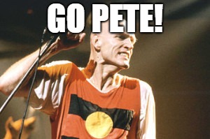 GO PETE! | made w/ Imgflip meme maker