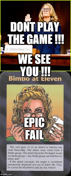 epic fail !!! | DONT PLAY THE GAME !!! EPIC FAIL | image tagged in deep state,qanon,make america great again,the great awakening,patriots | made w/ Imgflip meme maker