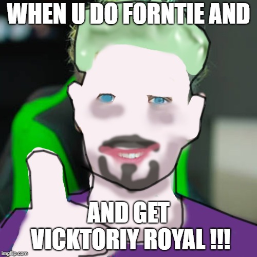 like if u agree !! (art by @SquishyDevilXD on Twitter) | WHEN U DO FORNTIE AND; AND GET VICKTORIY ROYAL !!! | image tagged in jacksepticeye | made w/ Imgflip meme maker