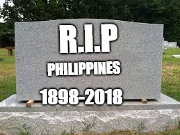 tombstone | R.I.P; PHILIPPINES; 1898-2018 | image tagged in tombstone,philippines,youth,olympics,2018 | made w/ Imgflip meme maker