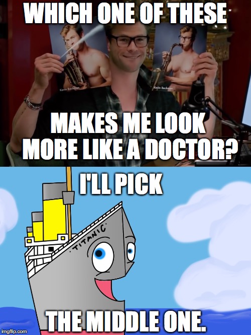 Bad Pun Titanic #25: Kelvin | WHICH ONE OF THESE; MAKES ME LOOK MORE LIKE A DOCTOR? I'LL PICK; THE MIDDLE ONE. | image tagged in bad pun,titanic,kevin,ghostbusters,ghostbusters reboot,ghostbusters 2016 | made w/ Imgflip meme maker