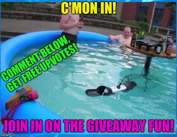 Want a Beer? (20k Point Giveaway!) | C'MON IN! COMMENT BELOW, GET FREE UPVOTES! JOIN IN ON THE GIVEAWAY FUN! | image tagged in memes,funny,redneck,stupid,giveaway,pool | made w/ Imgflip meme maker