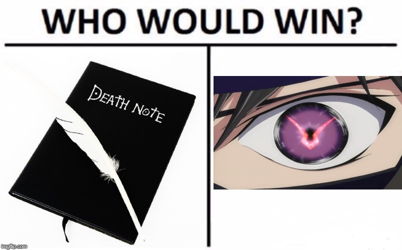 Deathnote v geass | image tagged in anime | made w/ Imgflip meme maker