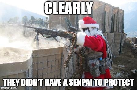 CLEARLY THEY DIDN'T HAVE A SENPAI TO PROTECT | made w/ Imgflip meme maker