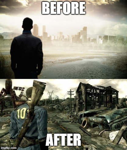 Before and After Fallout Meme 2 | BEFORE; AFTER | image tagged in before and after,fallout 3,meme | made w/ Imgflip meme maker