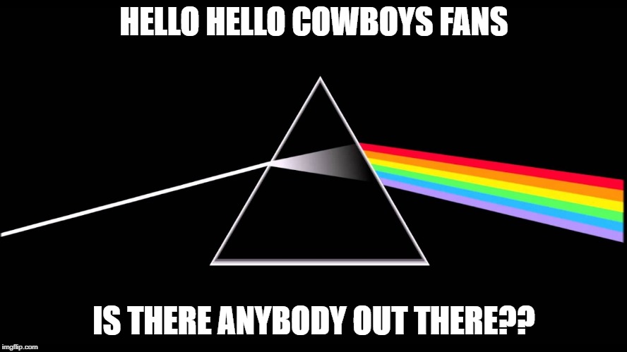 missing dallas cowboy fans | HELLO HELLO COWBOYS FANS; IS THERE ANYBODY OUT THERE?? | image tagged in dallas cowboys,sarcasm cowboy,let the hate flow through you,i hate you | made w/ Imgflip meme maker