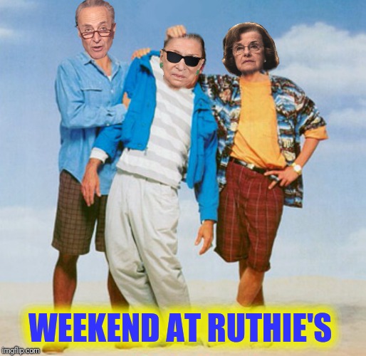 WEEKEND AT RUTHIE'S | made w/ Imgflip meme maker