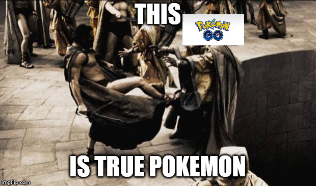 madness - this is sparta | THIS; IS TRUE POKEMON | image tagged in madness - this is sparta | made w/ Imgflip meme maker