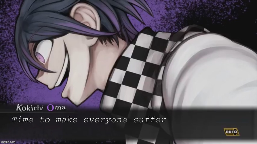 When I’m online on discord | Time to make everyone suffer | image tagged in danganronpa | made w/ Imgflip meme maker