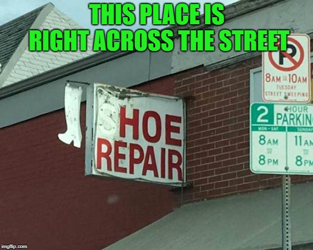 THIS PLACE IS RIGHT ACROSS THE STREET | made w/ Imgflip meme maker