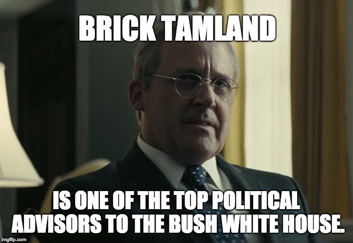 Secretary of Defense Brick Tamland |  BRICK TAMLAND; IS ONE OF THE TOP POLITICAL ADVISORS TO THE BUSH WHITE HOUSE. | image tagged in steve carell,brick tamland,donald rumsfeld,anchorman,vice,dick cheney | made w/ Imgflip meme maker