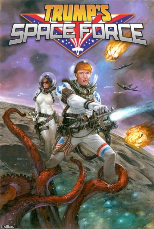 image tagged in space force one | made w/ Imgflip meme maker