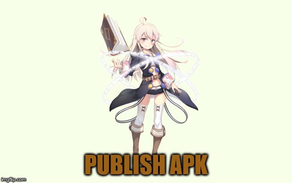  PUBLISH APK | made w/ Imgflip meme maker