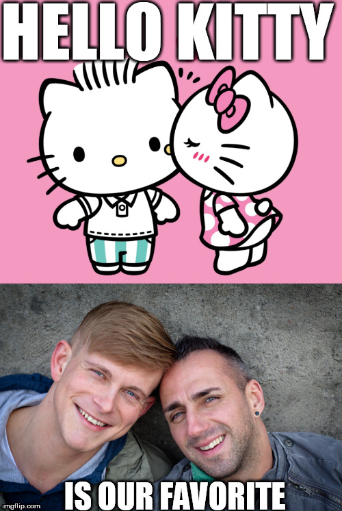 HELLO KITTY IS OUR FAVORITE | made w/ Imgflip meme maker