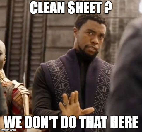 We don't do that here | CLEAN SHEET ? WE DON'T DO THAT HERE | image tagged in we don't do that here | made w/ Imgflip meme maker