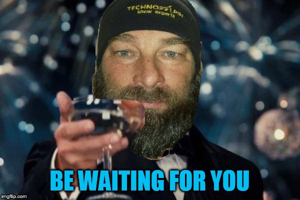 BE WAITING FOR YOU | made w/ Imgflip meme maker