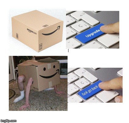 image tagged in amazon,upgrade | made w/ Imgflip meme maker