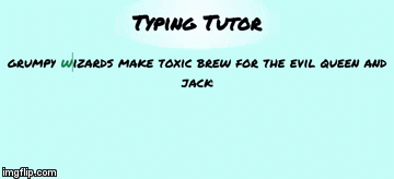 typing-tutor | image tagged in gifs | made w/ Imgflip video-to-gif maker