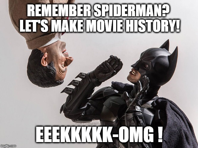 PUSHING THE ENVELOPE... | REMEMBER SPIDERMAN? LET'S MAKE MOVIE HISTORY! EEEKKKKK-OMG ! | image tagged in super heros 5,spiderman,kiss,batman | made w/ Imgflip meme maker