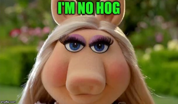 I'M NO HOG | made w/ Imgflip meme maker