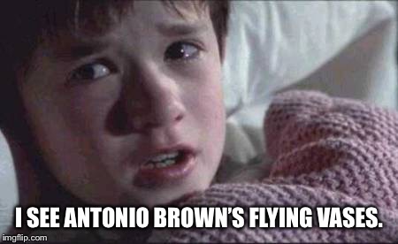 Antonio Brown’s vases give this kid nightmares | I SEE ANTONIO BROWN’S FLYING VASES. | image tagged in memes,i see dead people,antonio brown,pittsburgh,anger,flying | made w/ Imgflip meme maker