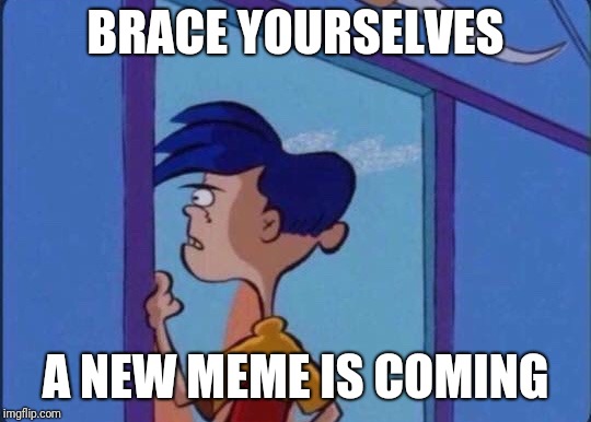 Rolf meme |  BRACE YOURSELVES; A NEW MEME IS COMING | image tagged in rolf meme,brace yourselves x is coming,memes | made w/ Imgflip meme maker