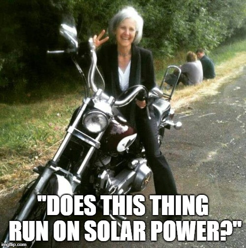 Jill Stein | "DOES THIS THING RUN ON SOLAR POWER?" | image tagged in jill stein | made w/ Imgflip meme maker