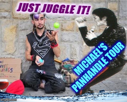 JUST JUGGLE IT! MICHAEL'S PANHANDLE TOUR | made w/ Imgflip meme maker