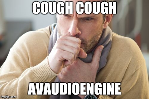 Funny guy coughing meme with text Cough Cough AVAudioEngine