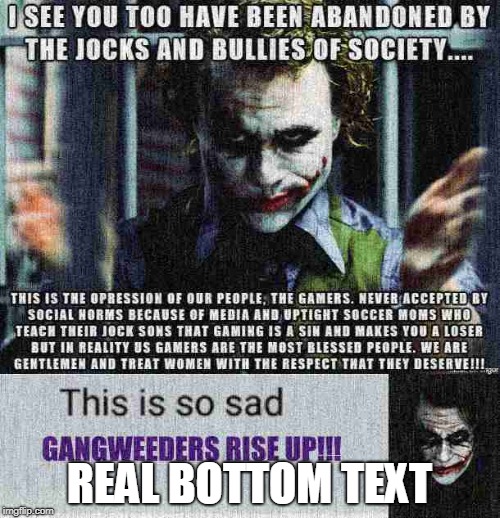 REAL BOTTOM TEXT | made w/ Imgflip meme maker