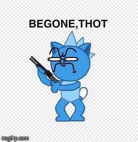 image tagged in begone thot | made w/ Imgflip meme maker
