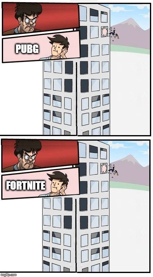 I guess it just depends on who you ask... | PUBG; FORTNITE | image tagged in boardroom meeting suggestion,pubg,fortnite,controversy,first world problems,much wow | made w/ Imgflip meme maker